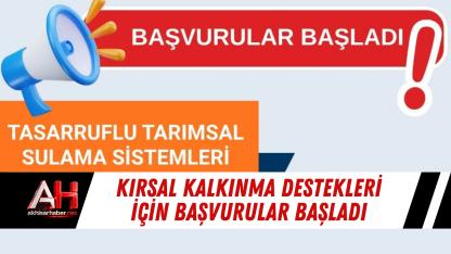 Kırsal kalkınma destekleri için başvurular başladı