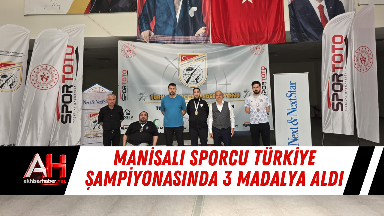 Manisalı sporcu Türkiye şampiyonasında 3 madalya aldı