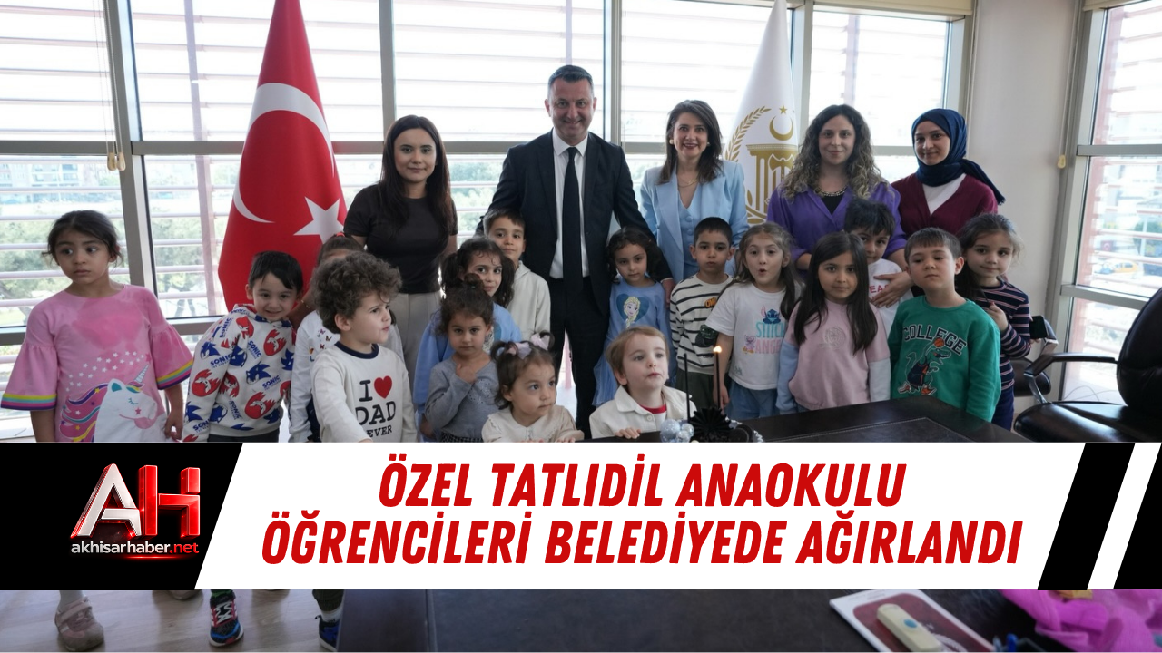 Özel Tatlıdil Anaokulu öğrencileri belediyede ağırlandı