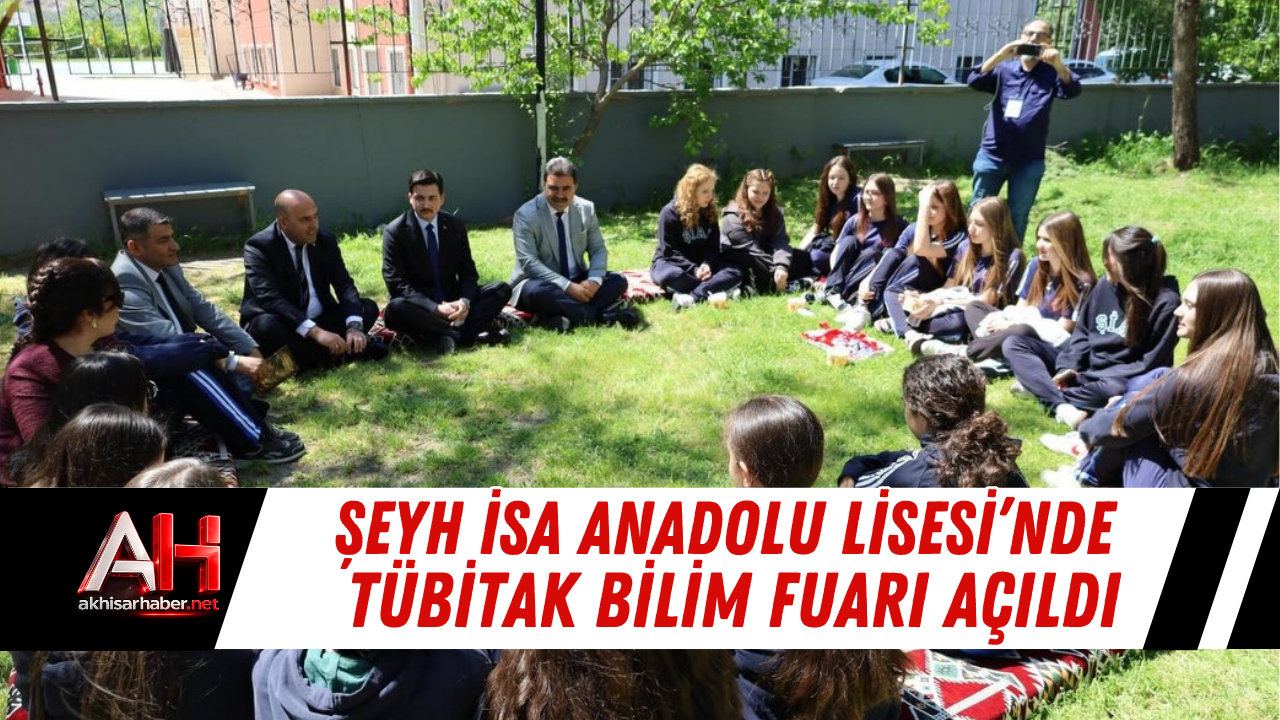 Şeyh İsa Anadolu Lisesi’nde TÜBİTAK Bilim Fuarı Açıldı