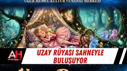 Uzay Rüyası Sahneyle Buluşuyor